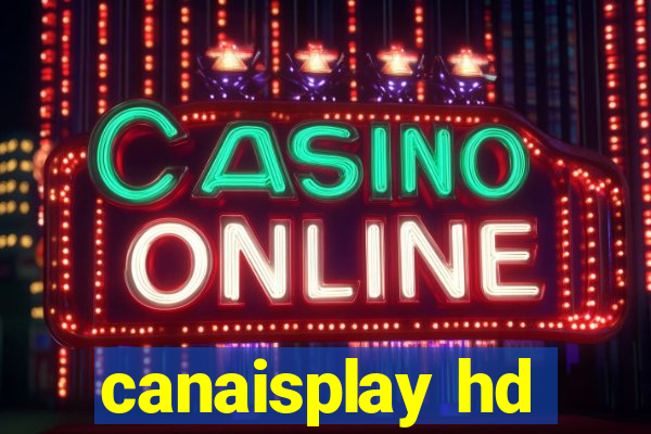 canaisplay hd